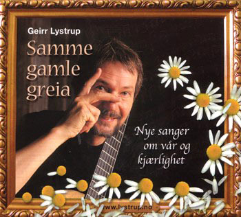 Geirr Lystrup CD: Samme gamle greia